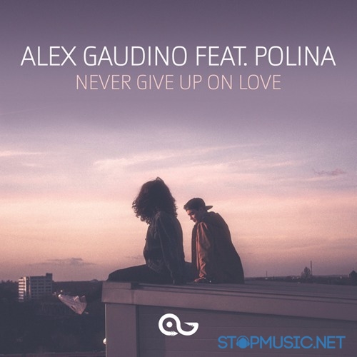 Обложка к песне Never Give Up On Love (Dyson Kellerman Remix) от Alex Gaudino feat. Polina