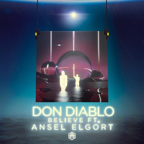 Обложка к песне Believe (feat. Ansel Elgort) от Don Diablo