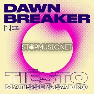 Обложка к песне Dawnbreaker (feat. Matisse & Sadko) от Tiesto