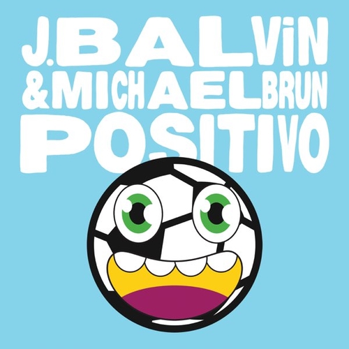 Обложка к песне Positivo (feat. Michael Brun) от J Balvin