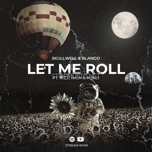 Обложка к песне Let Me Roll (feat. Rizzi Rich & Pond) от Skullwell & Blando