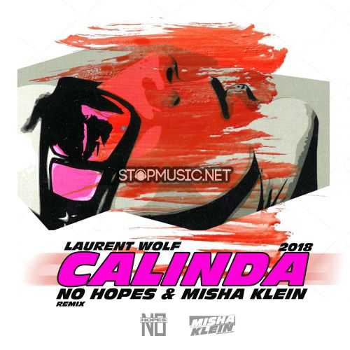 Обложка к песне Calinda (No Hopes & Misha Klein Remix) от Laurent Wolf