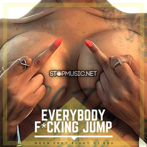 Обложка к песне Everybody Fucking Jump (Original Mix) от Moon Shot & Fluat & CJ Edu