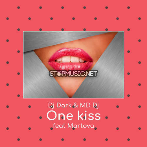 Обложка к песне One Kiss (feat. Martova) от DJ Dark & MD DJ