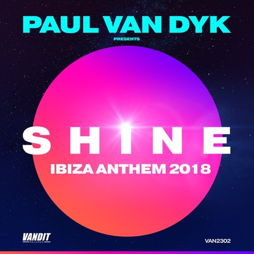 Обложка к песне Shine (Ibiza Anthem 2018) от Paul Van Dyk