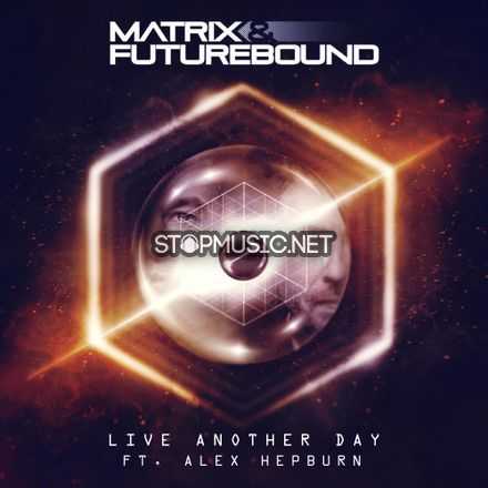 Обложка к песне Live Another Day (M&F's Smoke & Mirrors Mix) от Matrix & Futurebound