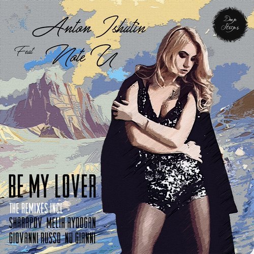 Обложка к песне Be My Lover (Nu Gianni Remix) от Anton Ishutin feat. Note U