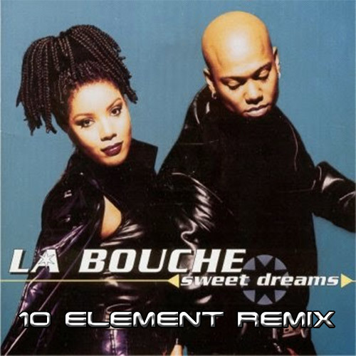 Обложка к песне Sweet Dreams (10 Element Deep Remix) от La Bouche