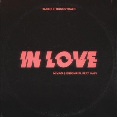 Обложка к песне In Love (feat. Kadi) от MiyaGi & Эндшпиль