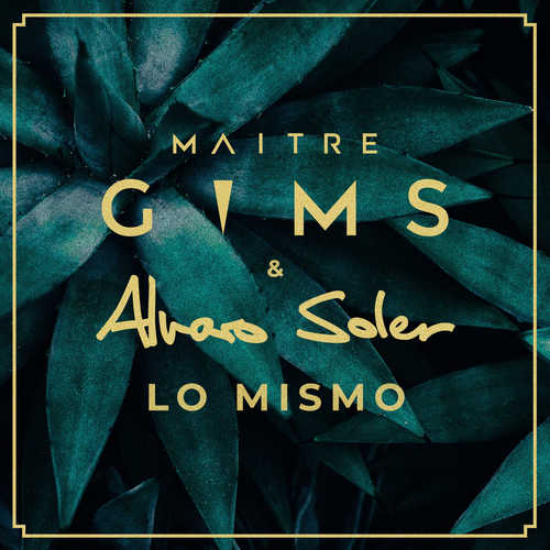 Обложка к песне Lo Mismo (feat. Alvaro Soler) от Maitre Gims