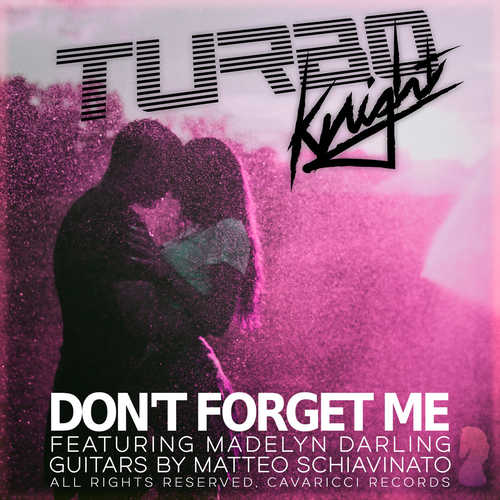 Обложка к песне Don't Forget Me (Medsound Remix) от Turbo Knight & Madelyn Darling