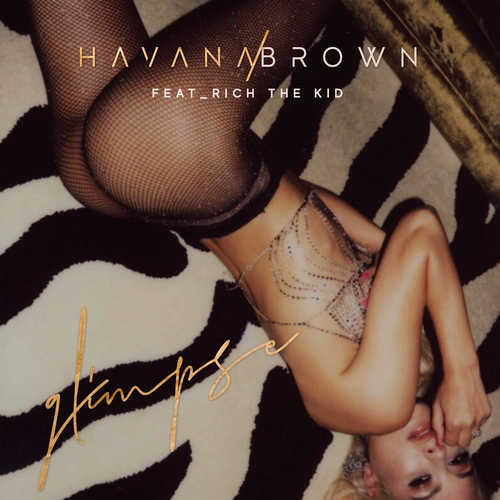 Обложка к песне Glimpse (feat. Rich The Kid) от Havana Brown