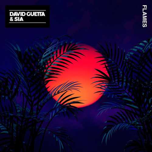 Обложка к песне Flames (feat. Sia) от David Guetta