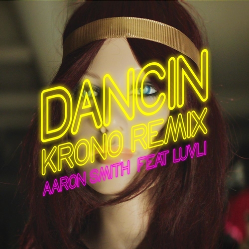 Обложка к песне Dancin (Krono Remix) от Aaron Smith feat. Luvli