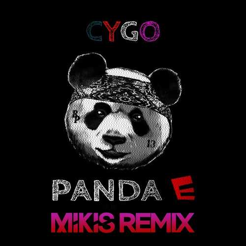 Обложка к песне Panda E (Mikis Remix) от CYGO