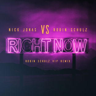 Обложка к песне Right Now (Robin Schulz VIP Remix) от Nick Jonas
