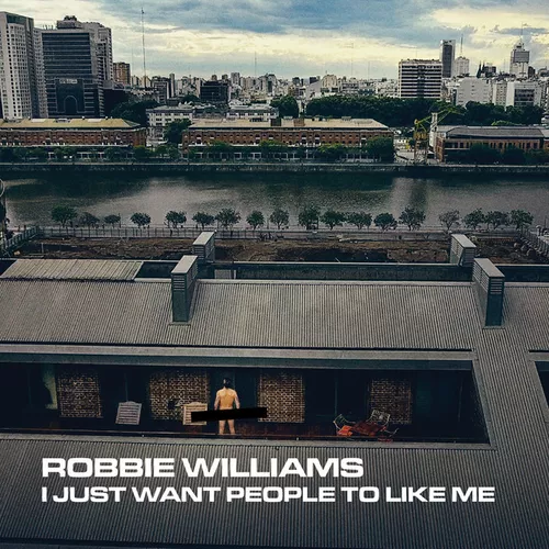 Обложка к песне I Just Want People to Like Me от Robbie Williams