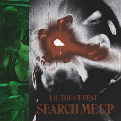 Обложка к песне Search Me Up (feat. T-Fest) от Lil Toe