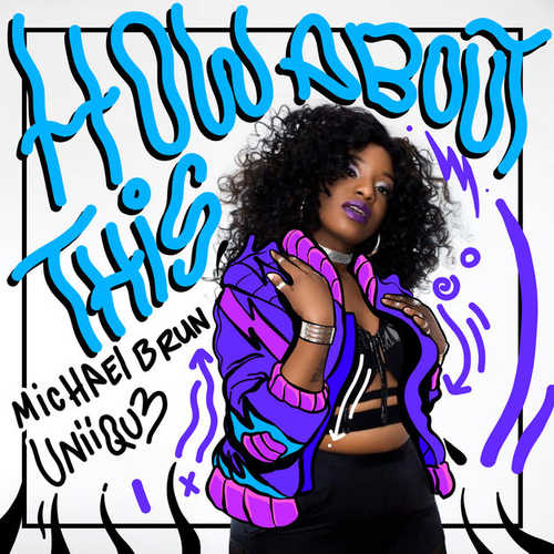 Обложка к песне How About This (feat. UNIIQU3) от Michael Brun