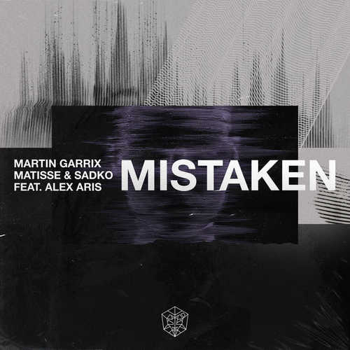 Обложка к песне Mistaken (feat. Alex Aris) от Martin Garrix, Matisse & Sadko