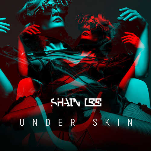 Обложка к песне Under Skin от Shain Lee