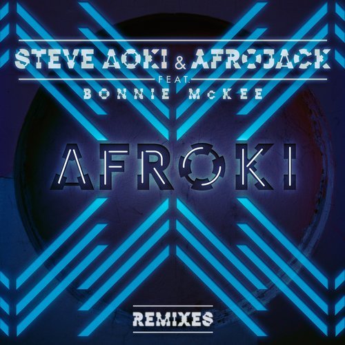 Обложка к песне Afroki (Marnik Remix) от Afrojack, Steve Aoki, Bonnie McKee