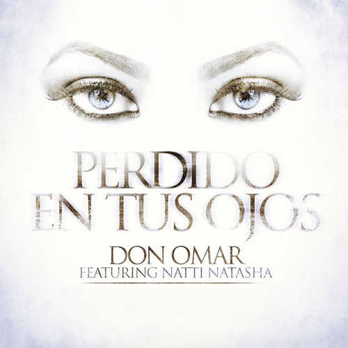 Обложка к песне Perdido En Tus Ojos (feat. Natti Natasha) от Don Omar