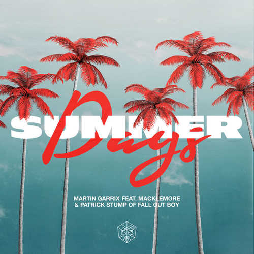 Обложка к песне Summer Days (feat. Macklemore & Patrick Stump of Fall Out Boy) от Martin Garrix