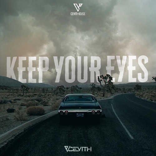 Обложка к песне Keep Your Eyes (Extended Mix) от CEVITH