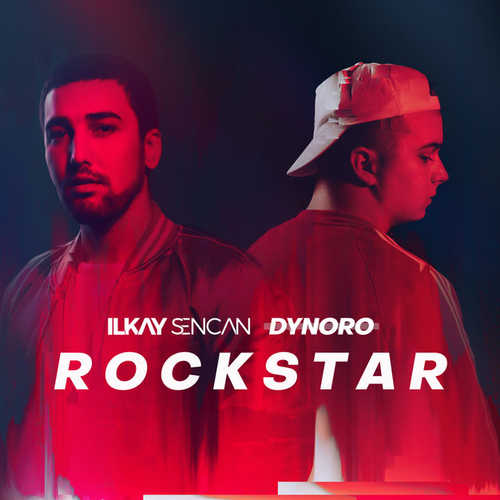 Обложка к песне Rockstar (feat. Dynoro) от Ilkay Sencan