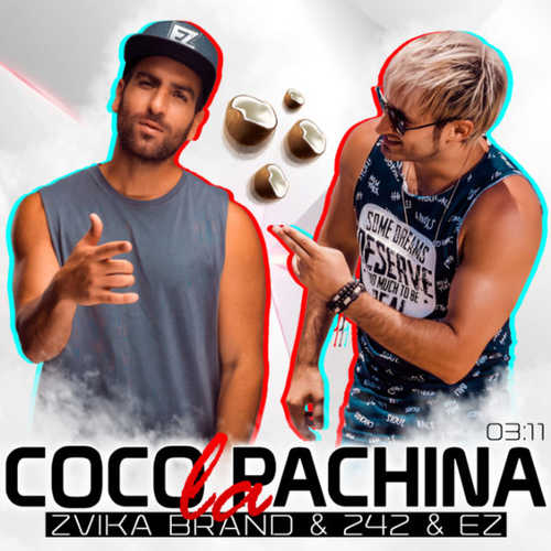 Обложка к песне Coco La Pachina (feat. 242 & E-Z) от Zvika Brand