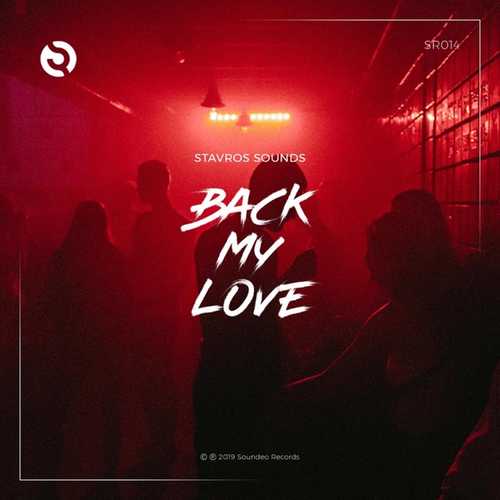 Обложка к песне Back My Love (Original Mix) от Stavros Sounds