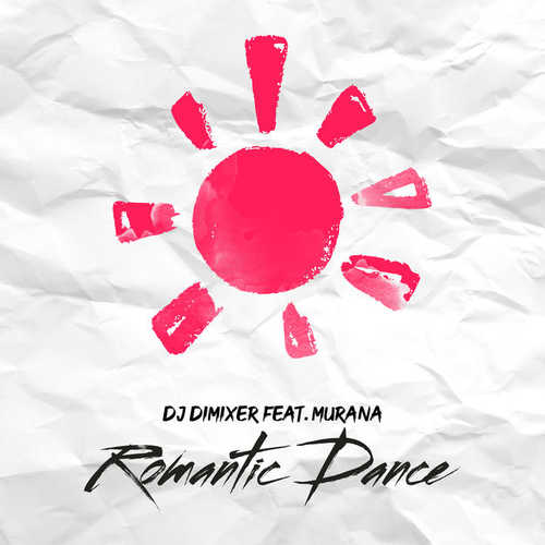 Обложка к песне Romantic Dance (feat. Murana) от DJ DimixeR
