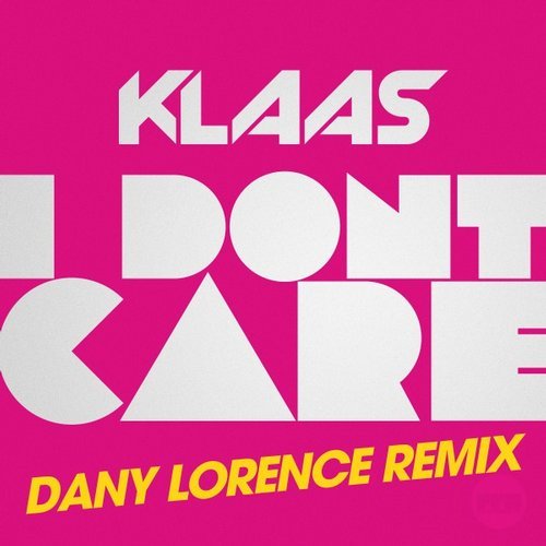 Обложка к песне I Don't Care (Dany Lorence Remix) от Klaas