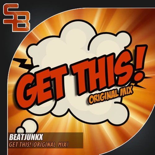 Обложка к песне Get This! (Original Mix) от Beatjunkx