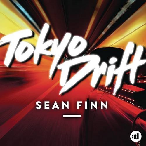 Обложка к песне Tokyo Drift (Original Mix) от Sean Finn
