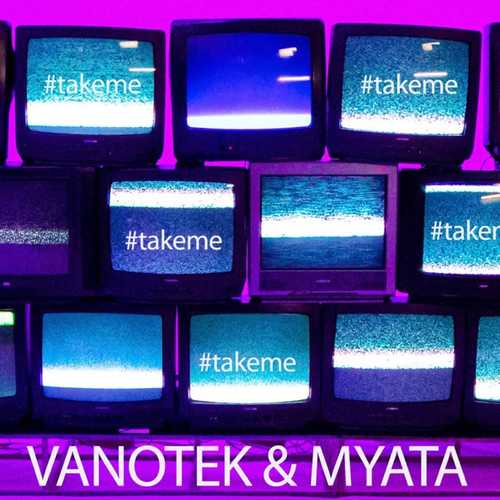 Обложка к песне Take Me (feat. Мята) от Vanotek