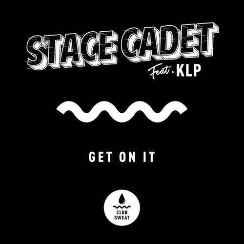 Обложка к песне Get on It (Extended Mix) от Stace Cadet & KLP