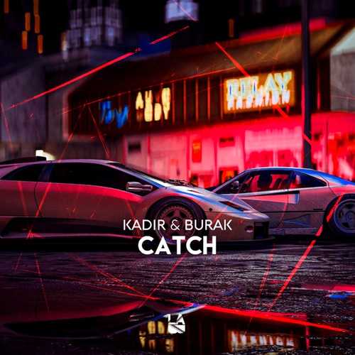 Обложка к песне Catch (Original Mix) от Kadir & Burak