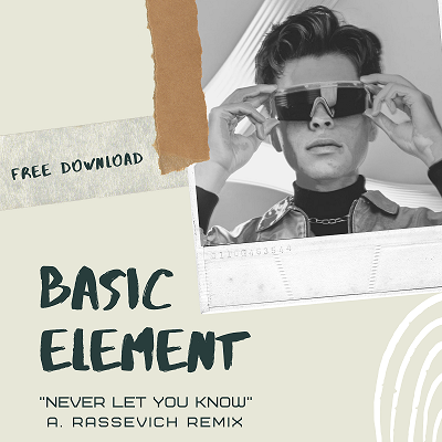 Обложка к песне Never Let You Know (A. Rassevich Remix) от Basic Element